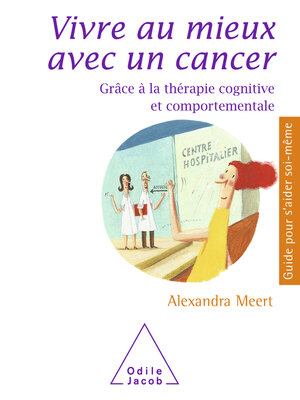 cover image of Vivre au mieux avec un cancer